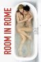 Download Nonton Film Room in Rome (2010) Subtitle Indonesia Streaming Full Movie HD bluray LK21 Indoxxi zonafilm