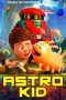 Download Nonton Film Astro Kid (2019) Subtitle Indonesia Full Movie Streaming zonafilm