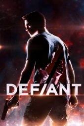 Download Nonton Film Defiant (2019) Subtitle Indonesia Streaming Full Movie HD bluray LK21 Indoxx1 Pahe Filmapik Layarkaca21 Indoxxi zonafilm