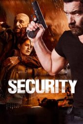 Download Film Security (2017) Subtitle Indonesia Full Movie HD Bluray Streaming & Nonton Online di LK21 360p 480p 720p 1080p zonafilm