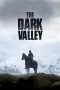 Download Film The Dark Valley (2014) Subtitle Indonesia