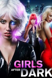 Download Film Girls After Dark (2018) Subtitle Indonesia Full Movie Nonton Online Streaming