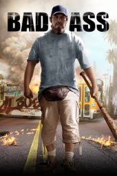 Download Film Bad Ass 1 (2012) Full Movie Subtitle Indonesia Nonton Streaming