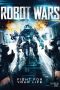 Download Nonton Film Robot Wars (2016) Sub Indo