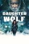 Download Film Daughter of the Wolf (2019) Subtitle Indonesia Full Movie Nonton Streaming