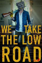 Download Film We Take the Low Road (2019) Sub Indo