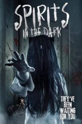 Download Film Spirits in the Dark (2020) Sub Indo