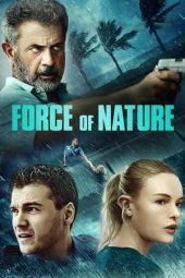 Download Film Force of Nature (2020) Sub Indo Full Movie