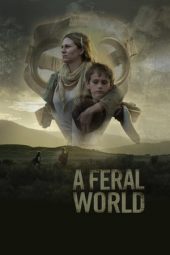 Download Film A Feral World (2020)