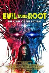 Download Film Evil Takes Root (2020) Subtitle Indonesia