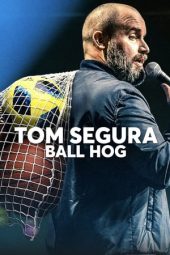 Download Film Tom Segura: Ball Hog