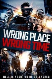 Wrong Place Wrong Time (2021)