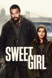 Sweet Girl (2021)