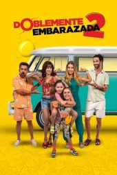 Doblemente Embarazada 2 (2022)